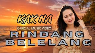 Download lagu Rindang Belelang - Kak Na #lagubaru2026 mp3