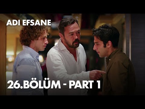 Adı Efsane 26. Bölüm - Part 1