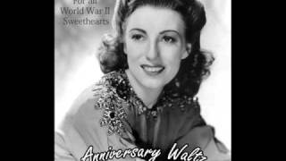 Anniversary Waltz - VERA LYNN - For all World War II Sweethearts