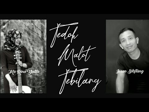 LAGU SINGKIL DUET -TEDOH MALOT TEBILANG- ISRAN SIKETANG Feat KARINA YULITA.