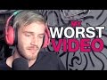 MY WORST VIDEO MY WORST VIDEO