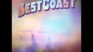 Best Coast - Baby I&#39;m Crying