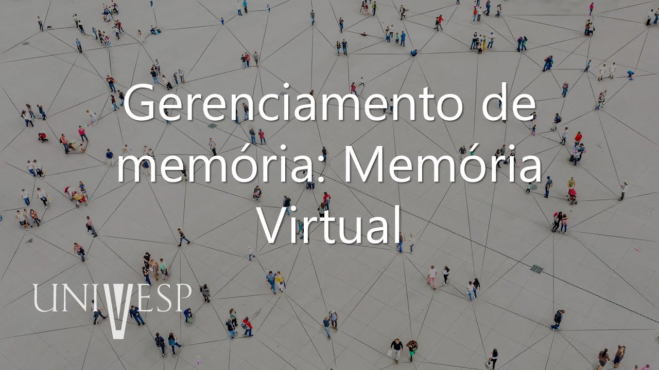 Sistemas Computacionais - Gerenciamento de memória: Memória Virtual