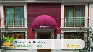 Blueway Hotel Residence - İstanbul Hotels, Turkey