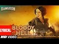 Bloody Hell Lyrical Video Song Rangoon Saif Ali Khan Kangana Ranaut Shahid Kapoor T Series