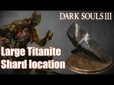 Dark Souls 3 - Large Titanite Shard location | How to get Large Titanite Shard (Early Game)