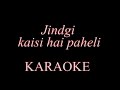 Zindagi Kaisi Hai Paheli |KARAOKE with Lyrics
