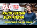 DJ RAJIN IBADAH SUKA FITNAH DANGDUT REMIX VIRAL 2026 Lagu Sindiran Pedas DJ X PRO