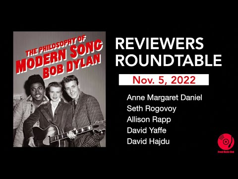 Bob Dylan's The Philosophy Of Modern Song - Book Reviewers RoundTable (Partial) Freak Music Club