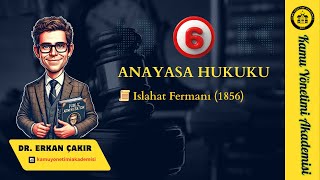 Anayasa Hukuku 6 ➡️Dr. Erkan ÇAKIR #ıslahatfermanı #anayasahukuku #osm