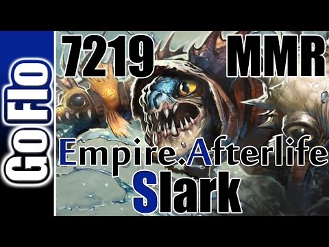 Slark 7219mmr Empire.Afterlife Dota 2 Pro Full Gameplay