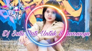 Download lagu Dj Satu hati untuk selamanya // Dj terbaru NS REMIX mp3