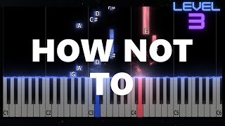 How Not To - Dan + Shay - INTERMEDIATE Piano Tutorial