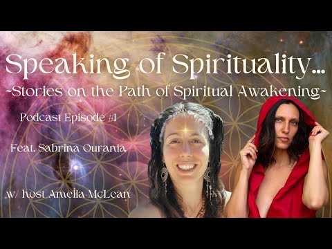 Speaking of Spirituality Episode #1 feat. Sabrina Ourania Astrology, Moon Circles, Womb Healing ++