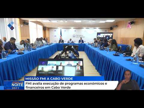 FMI avalia execução de programas económicos e financeiros em Cabo Verde
