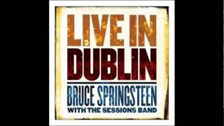 Bruce Springsteen - O Mary Don&#39;t You Weep (Live in Dublin)