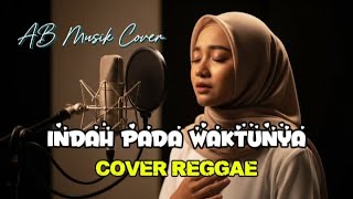 Download lagu Indah Pada Waktunya - Dewi Perssik ( Cover Reggae ) mp3