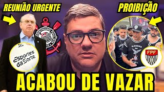 🛑URGENTE🛑INFORMAÇÕES QUENTES VAZARAM DE DENTRO DO CORINTHIANS AGORA! PROIBIÇÃO E MÁSTER! 