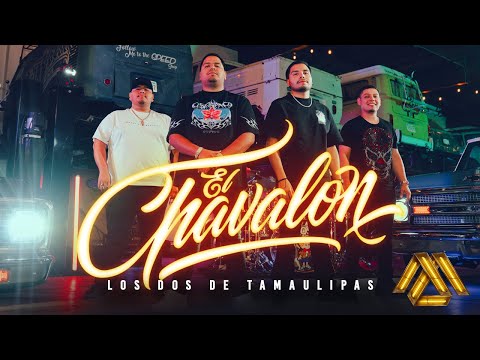 Los Dos de Tamaulipas - El Chavalon (Video Oficial)