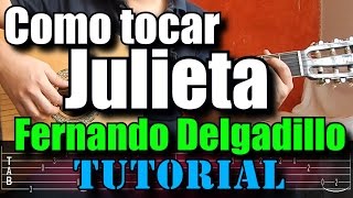 Como tocar Julieta de Fernando Delgadillo - Guitarra|Tutorial