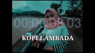 Download lagu Kopi Lambada #storywa mp3 Download lagu Kopi Lambada #storywa mp3