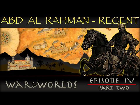 The Life and the Legacy of Abd Al Rahman I  - WOTW EP4 P2