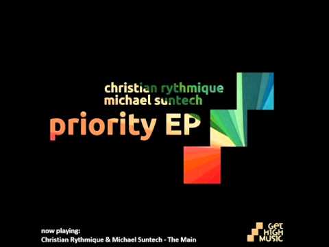Christian Rythmique & Michael Suntech - Priority EP [Get High Music]