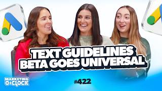 Google Ads Text Guidelines Are Now Universal & More Digital Marketing News | Ep. 422