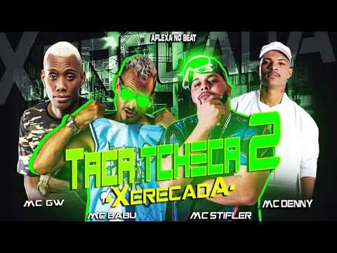 MC BABU, MC STIFLER, MC GW E MC DENNY  -  TACA TCHECA 2 XERECADA