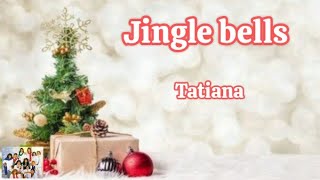 Jingle Bells - Tatiana (letra)