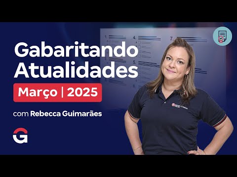 Gabaritando Atualidades | Março 2025 com Rebecca Guimarães