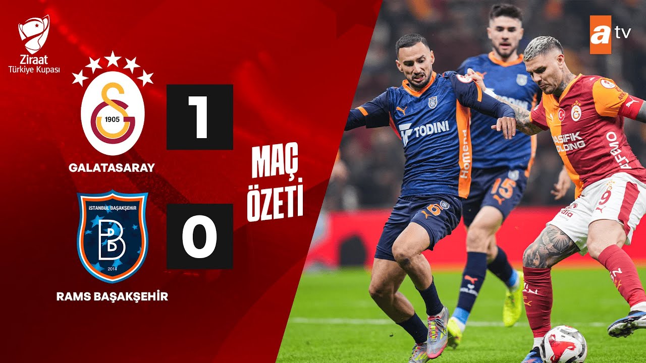 Galatasaray 1-0 Başakşehir | MAÇ ÖZETİ | Ziraat Türkiye Kupası