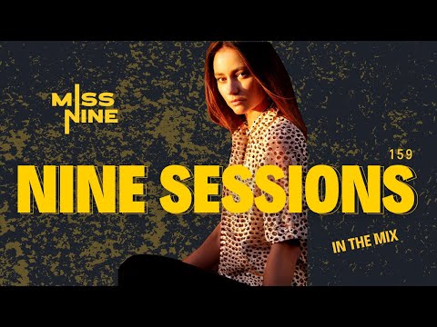 NINE SESSIONS BY MISS NINE DJ MIX 159