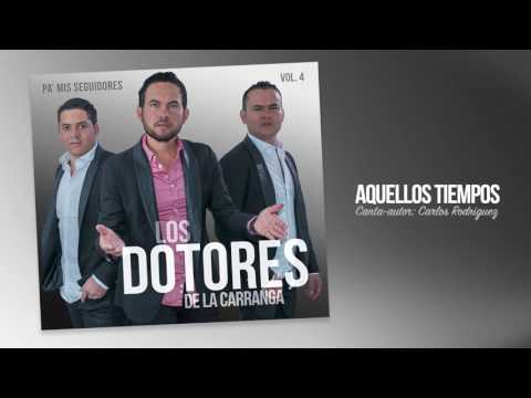 Los Dotores De La Carranga - Aquellos Tiempos [Cover Audio]