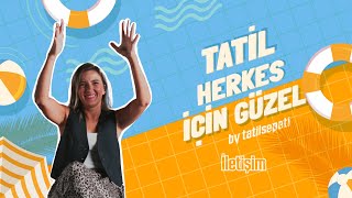 TatilSepeti - Tatil Herkes İçin Güzel! / 37. Bölüm: İletişim
