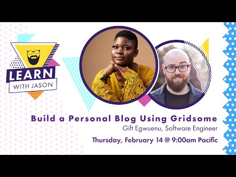 Build a Personal Blog Using Gridsome (with Gift Egwuenu) — Learn With Jason
