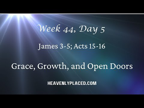 Week 44, Day 5: James 3-5; Acts 15-16