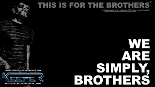 We Are Simply, Brothers