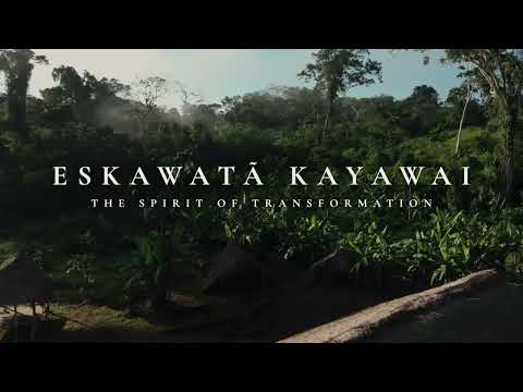 Eskawatã Kayawai - The Spirit of Transformation (2023) Documentary Trailer
