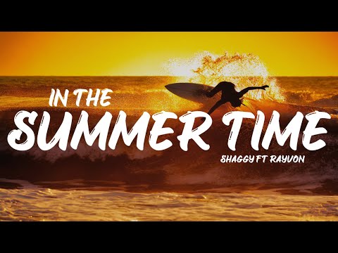 Shaggy Ft Rayvon - In The Summertime (Lyrics)