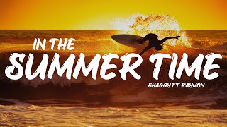 Shaggy Ft Rayvon - In The Summertime (Lyrics)