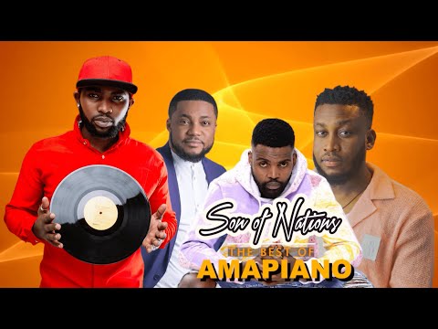 SON OF NATIONS - BEST OF AMAPIANO FT DJ CLEO,TIM GODFREY,MOJI,WENDY HARAWA,LIMOBLAZE,PRINX EMMANUEL