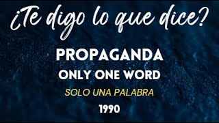 Propaganda - Only one word (subtítulos en español)