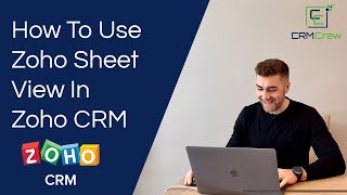 How To Use Zoho Sheet View In Zoho CRM