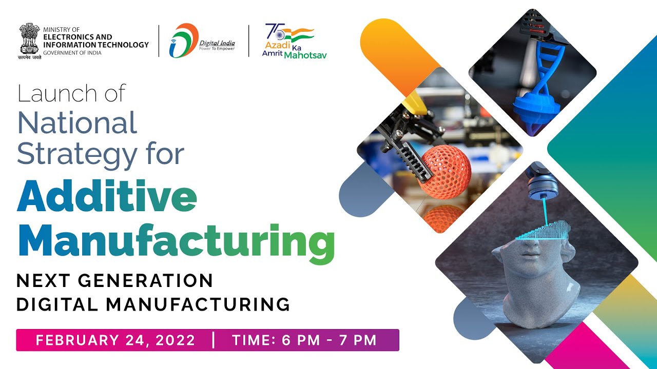 Launch of National Strategy on Additive Manufacturing