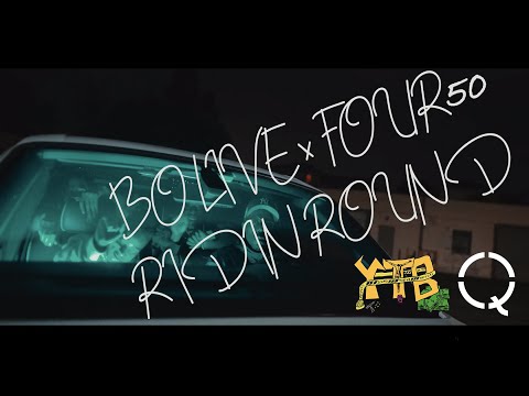Bo Live x FOUR50 - Ridin Round (  Shot By Qasquait )
