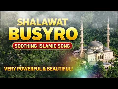 THIS SHALAWAT WILL BRING PEACE TO YOUR HEART | Shalawat Busyro