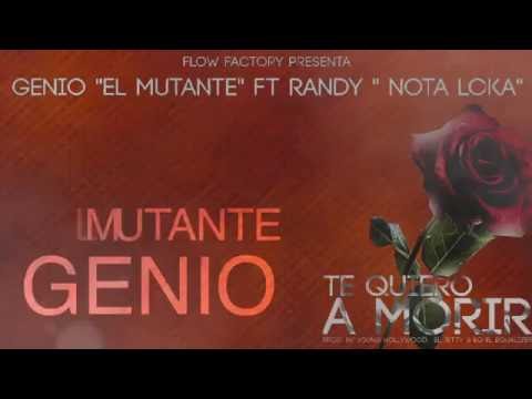 Genio El Mutante - Te Quiero A Morir