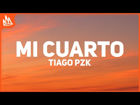 Tiago PZK, Rels B – Mi Cuarto [Letra]