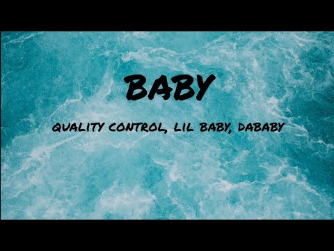 Quality Control, Lil Baby, DaBaby - Baby (Lyrics)